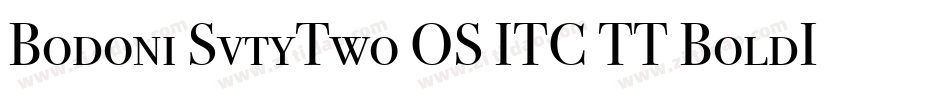 Bodoni SvtyTwo OS ITC TT BoldIt字体转换